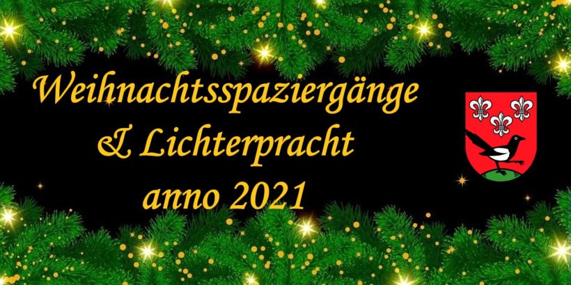 Weihnachtsspaziergänge und Lichterpracht 2021